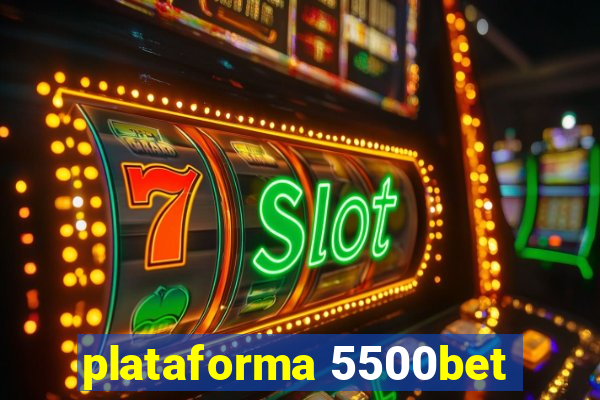 plataforma 5500bet